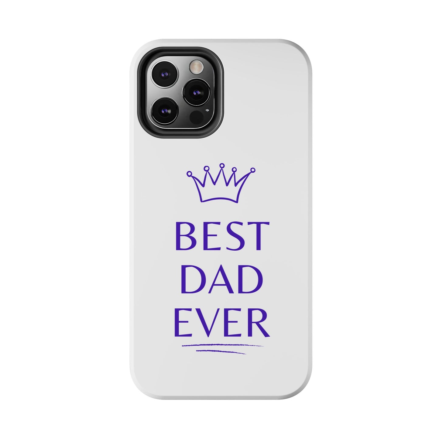 Best Dad Ever Phone Case