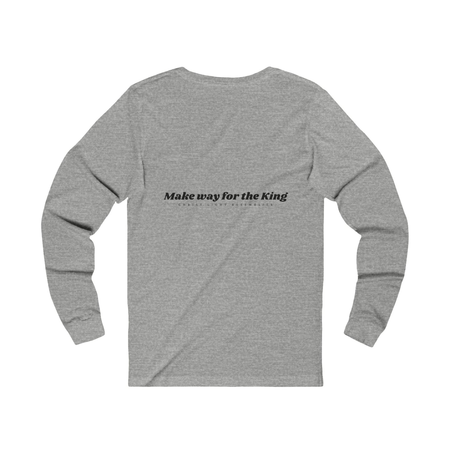 Make Way for the King CLA Unisex Jersey Long Sleeve T-Shirt