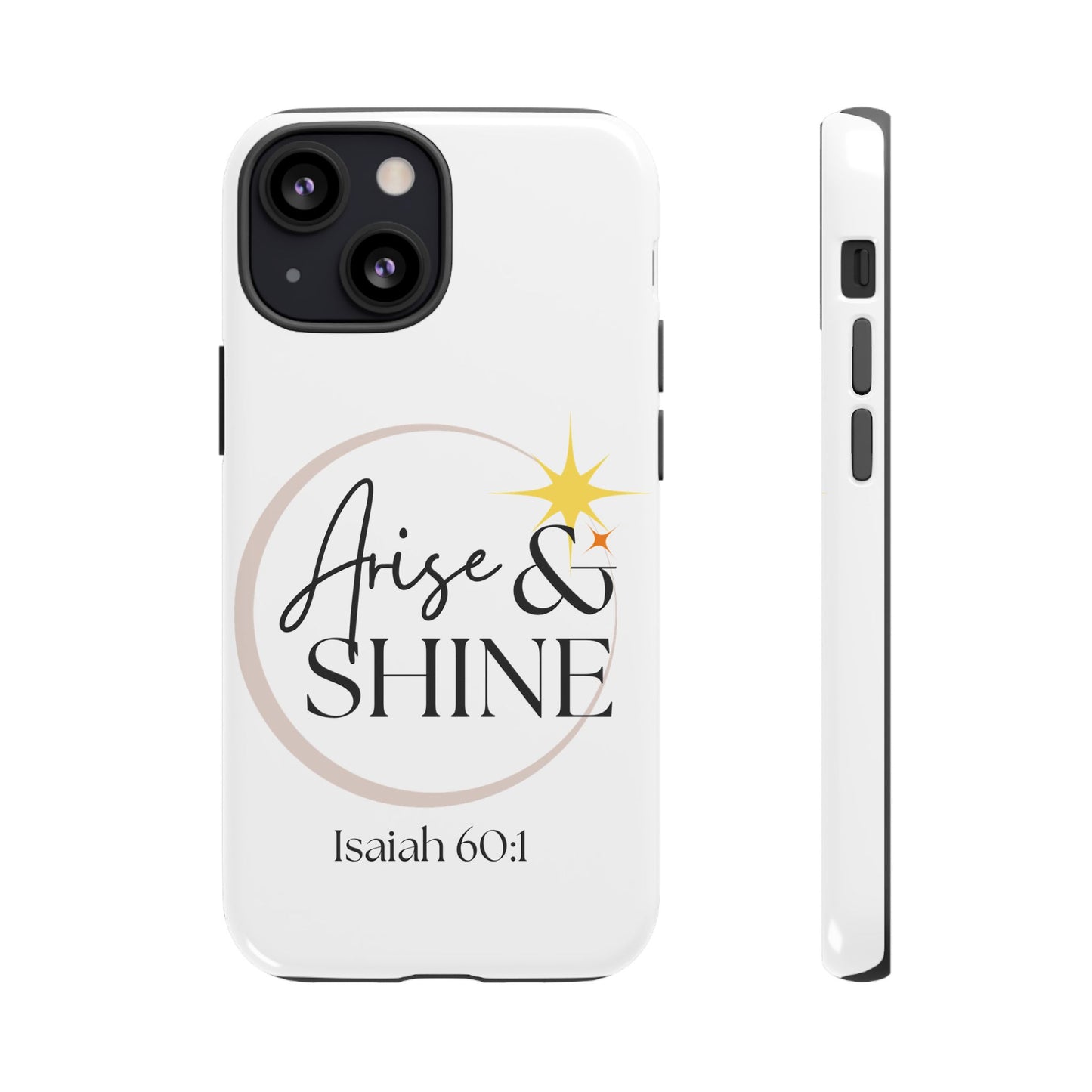 Arise & Shine Phone Case