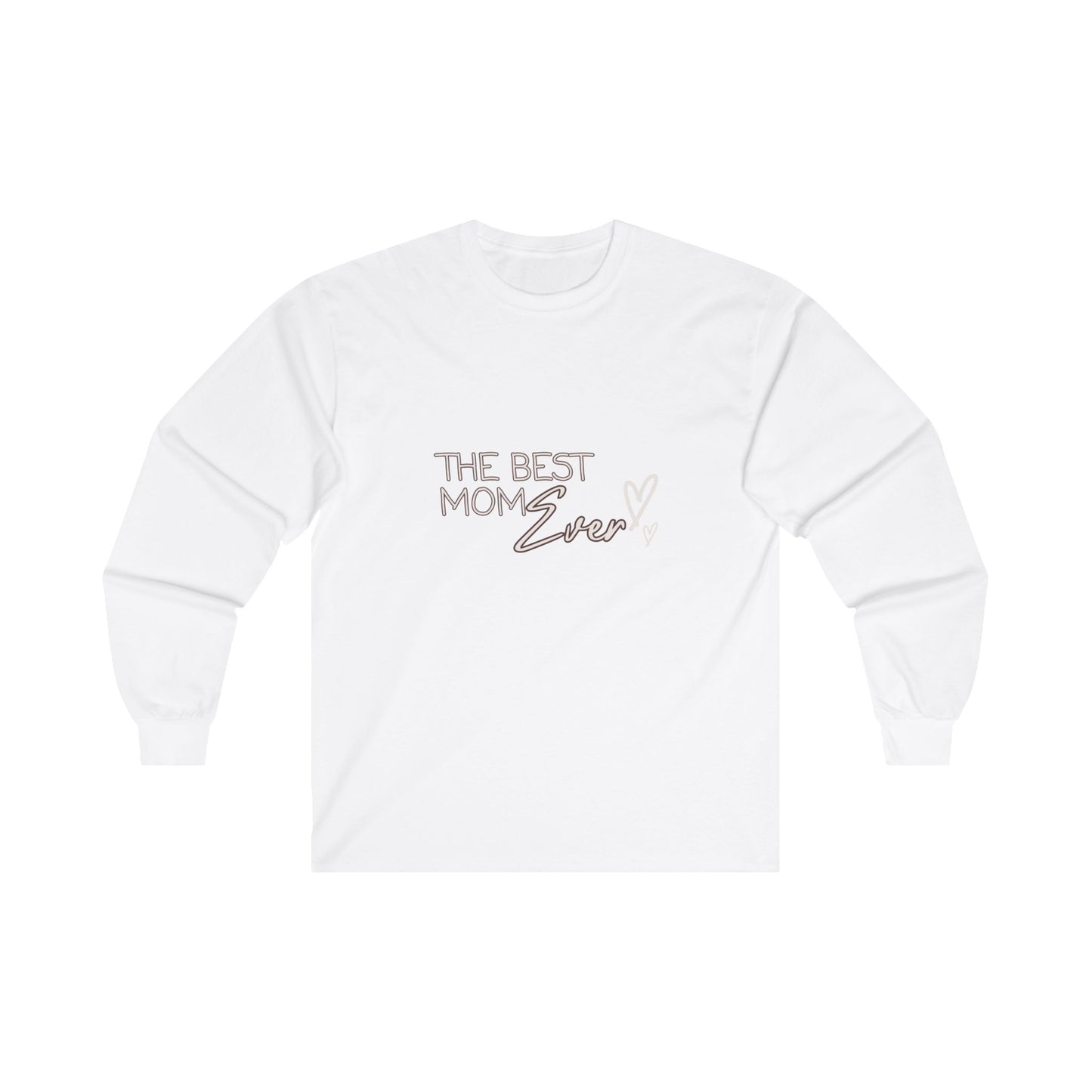 Best Mom Ever Ultra Cotton Long Sleeve T-Shirt