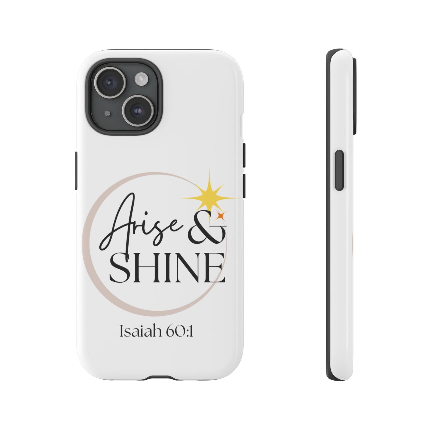 Arise & Shine Phone Case