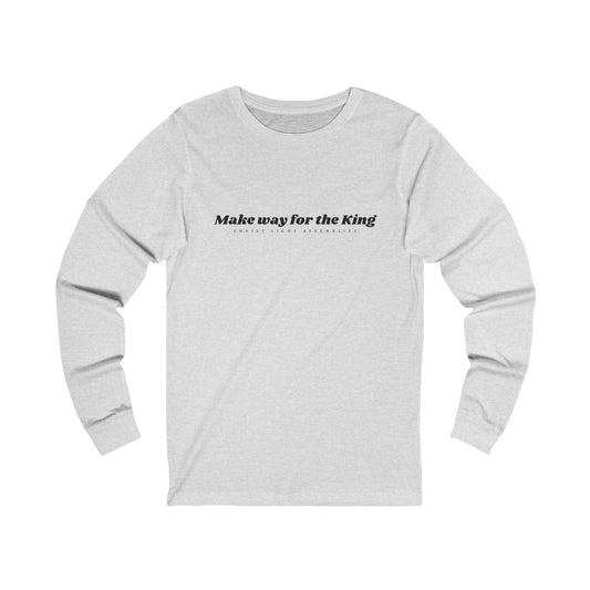 Make Way for the King CLA Unisex Jersey Long Sleeve T-Shirt