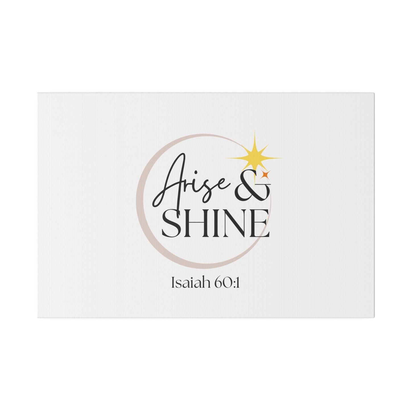 Arise & Shine Original Artwork Matte Canvas
