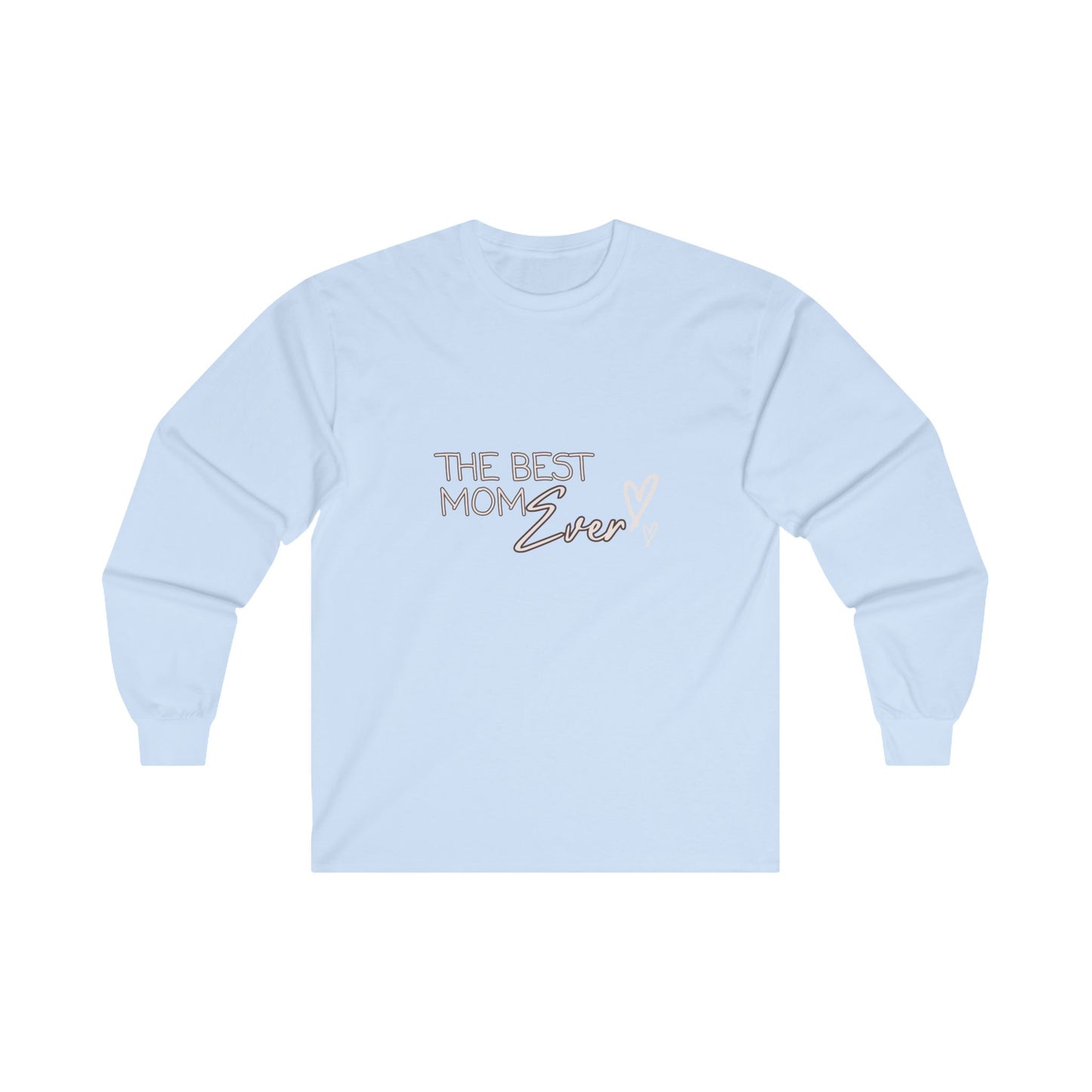 Best Mom Ever Ultra Cotton Long Sleeve T-Shirt