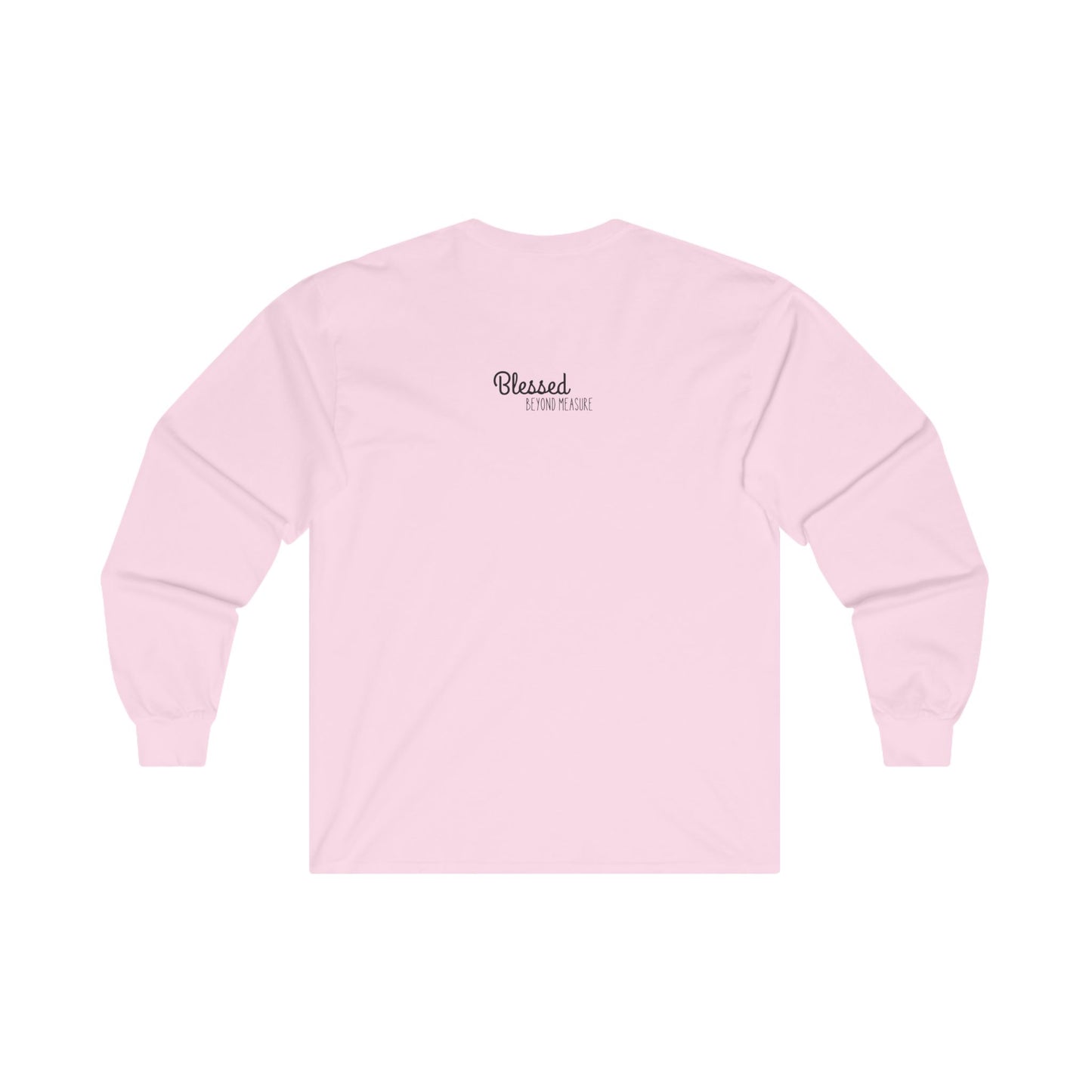 Blessed Beyond Measure Unisex Ultra Cotton Long Sleeve T-Shirt