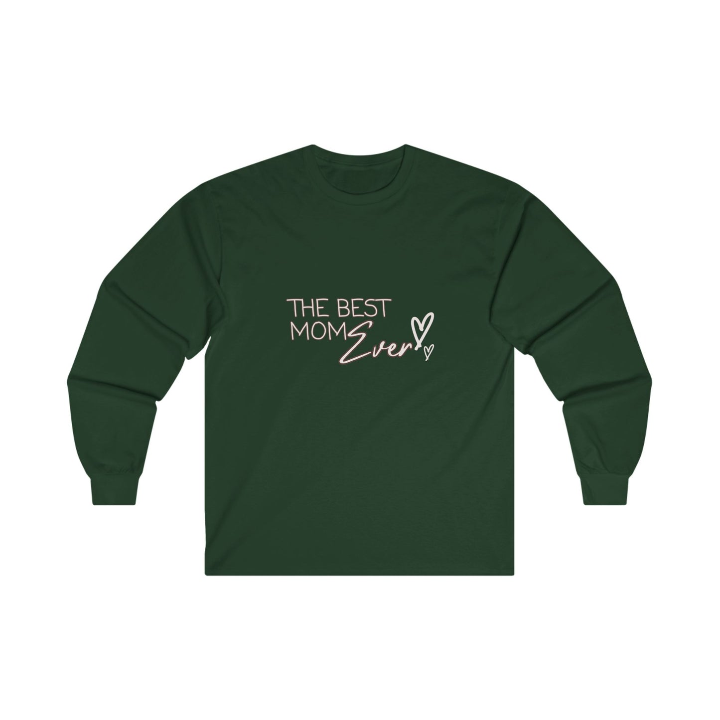 Best Mom Ever Ultra Cotton Long Sleeve T-Shirt