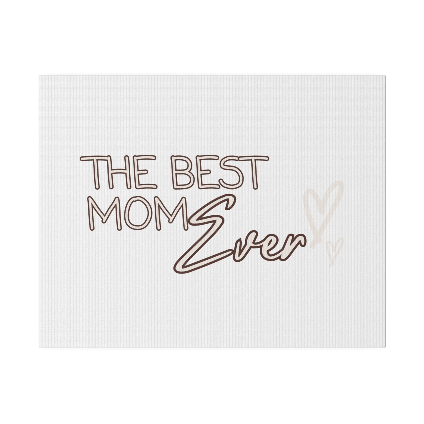 Best Mom Ever Matte Canvas