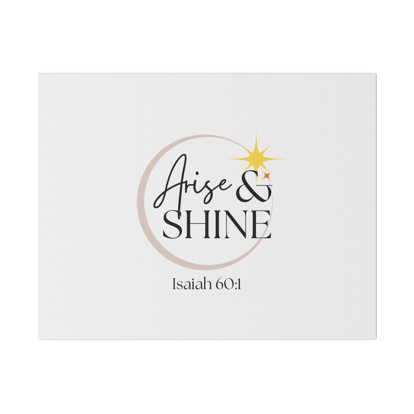 Arise & Shine Original Artwork Matte Canvas