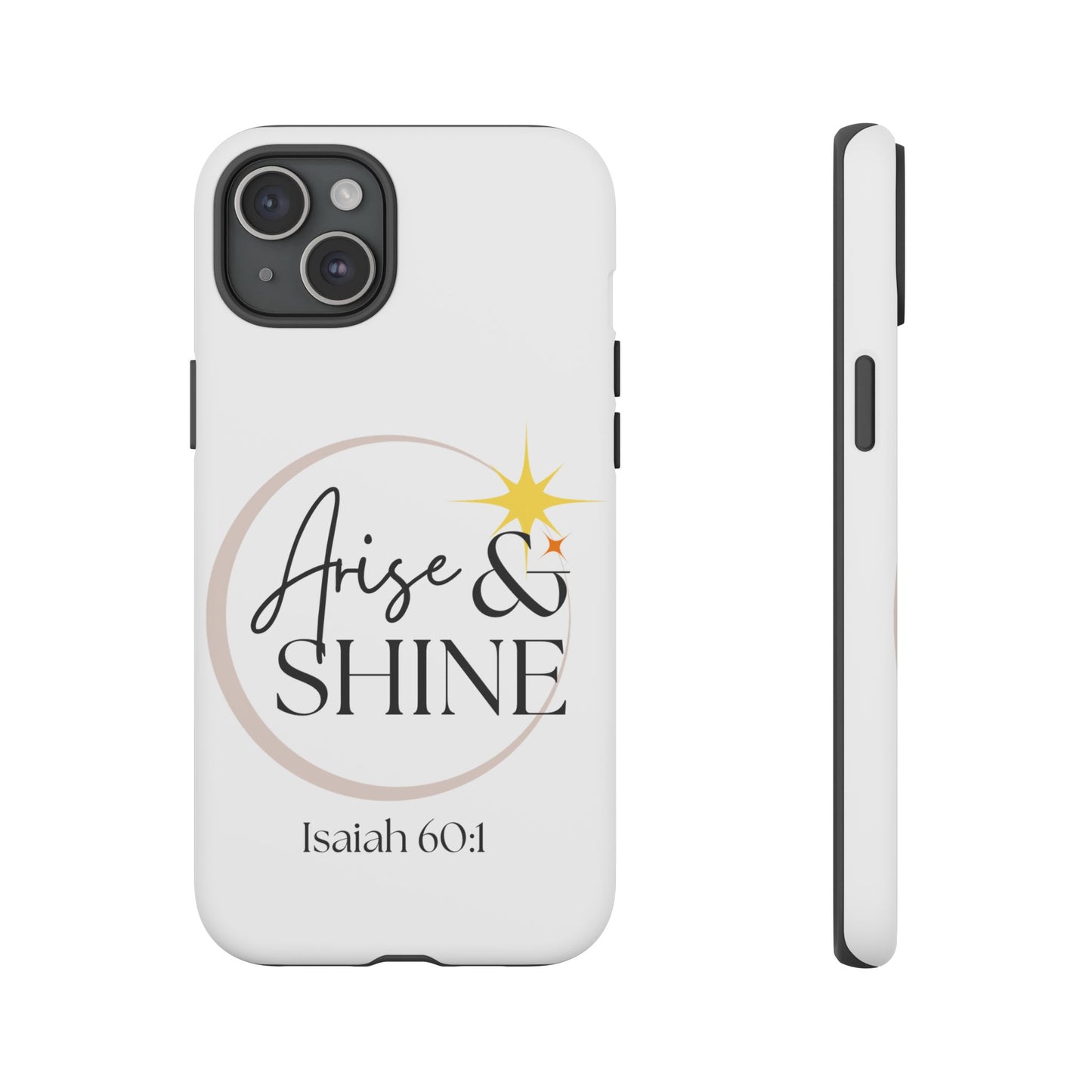Arise & Shine Phone Case