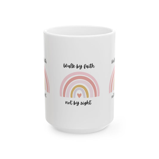 Walk By Faith Rainbow Ceramic Mug