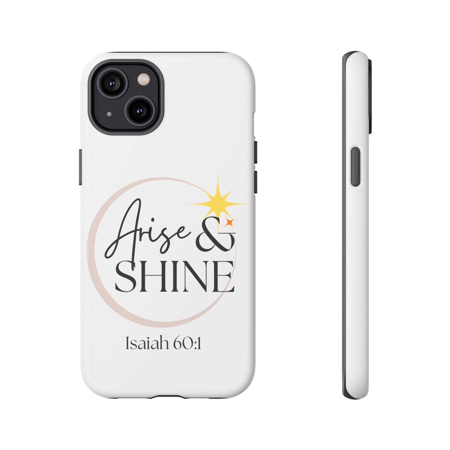 Arise & Shine Phone Case