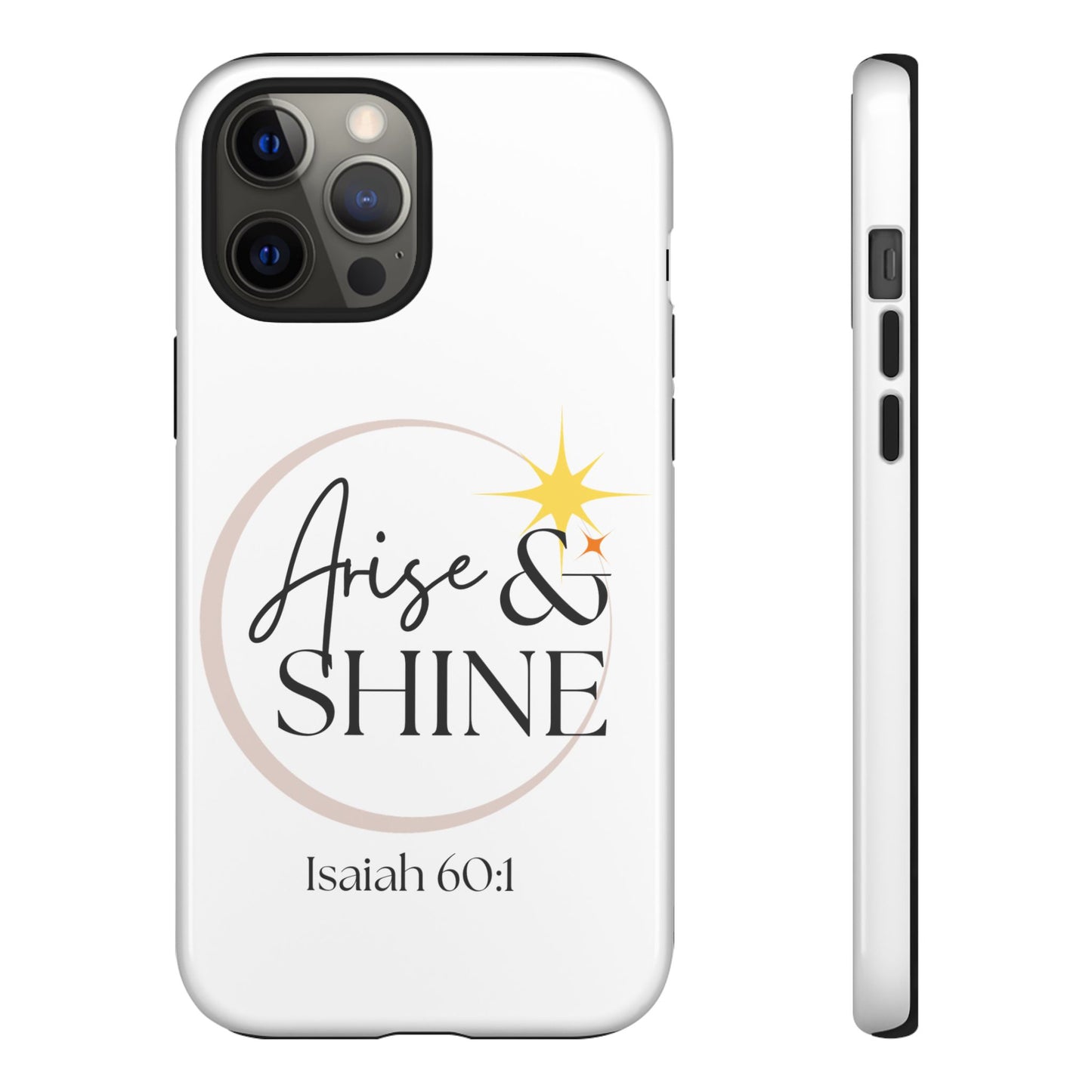 Arise & Shine Phone Case