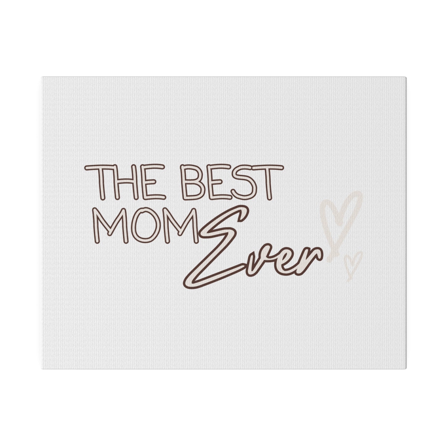 Best Mom Ever Matte Canvas