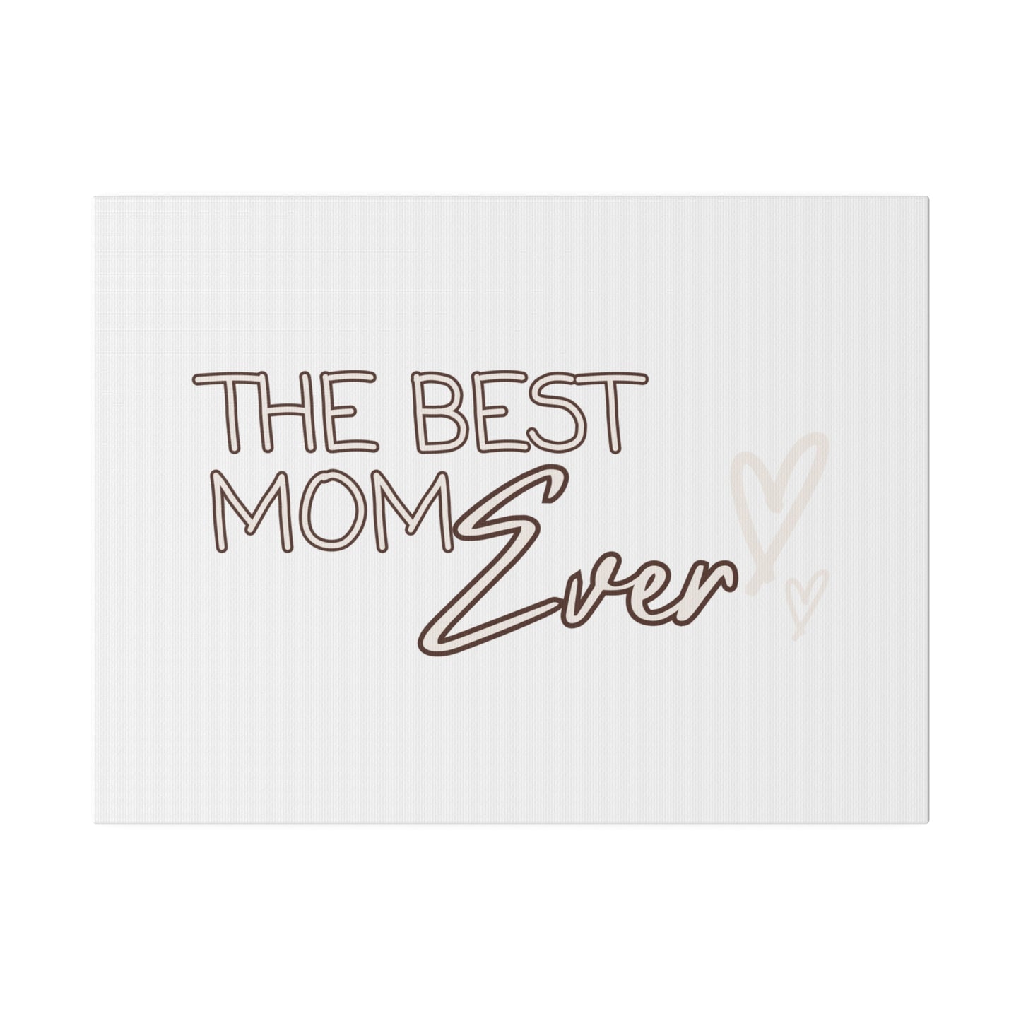 Best Mom Ever Matte Canvas