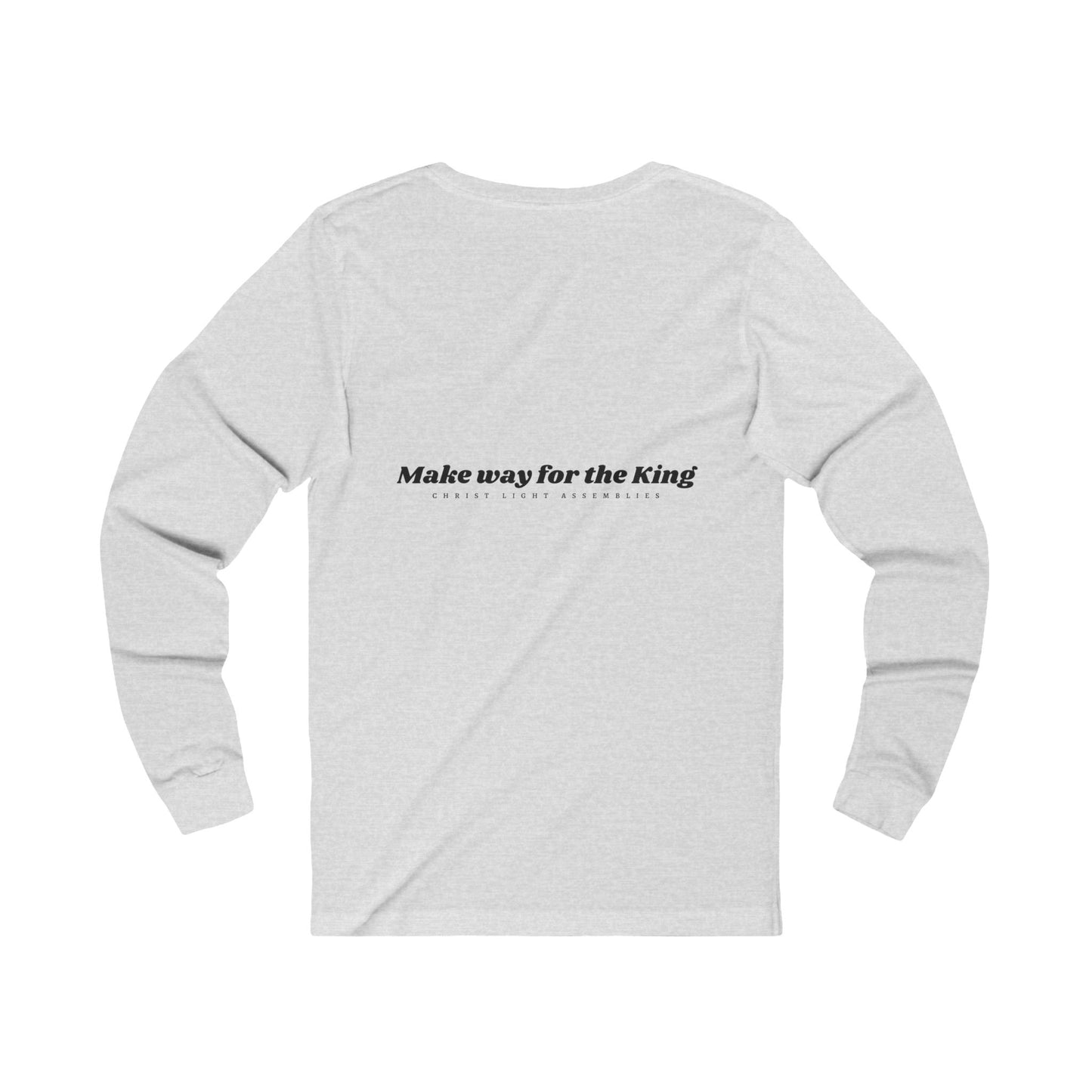 Make Way for the King CLA Unisex Jersey Long Sleeve T-Shirt