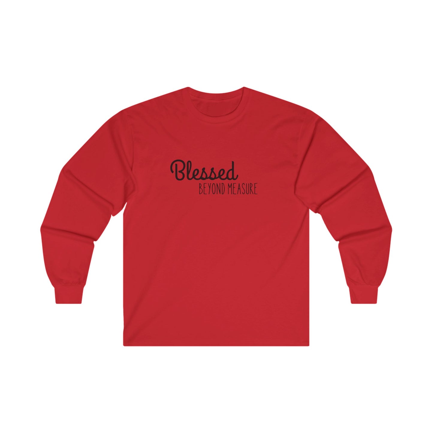 Blessed Beyond Measure Unisex Ultra Cotton Long Sleeve T-Shirt