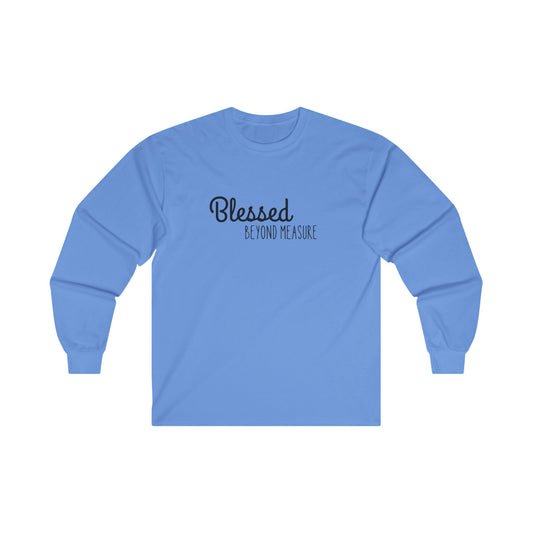Blessed Beyond Measure Unisex Ultra Cotton Long Sleeve T-Shirt