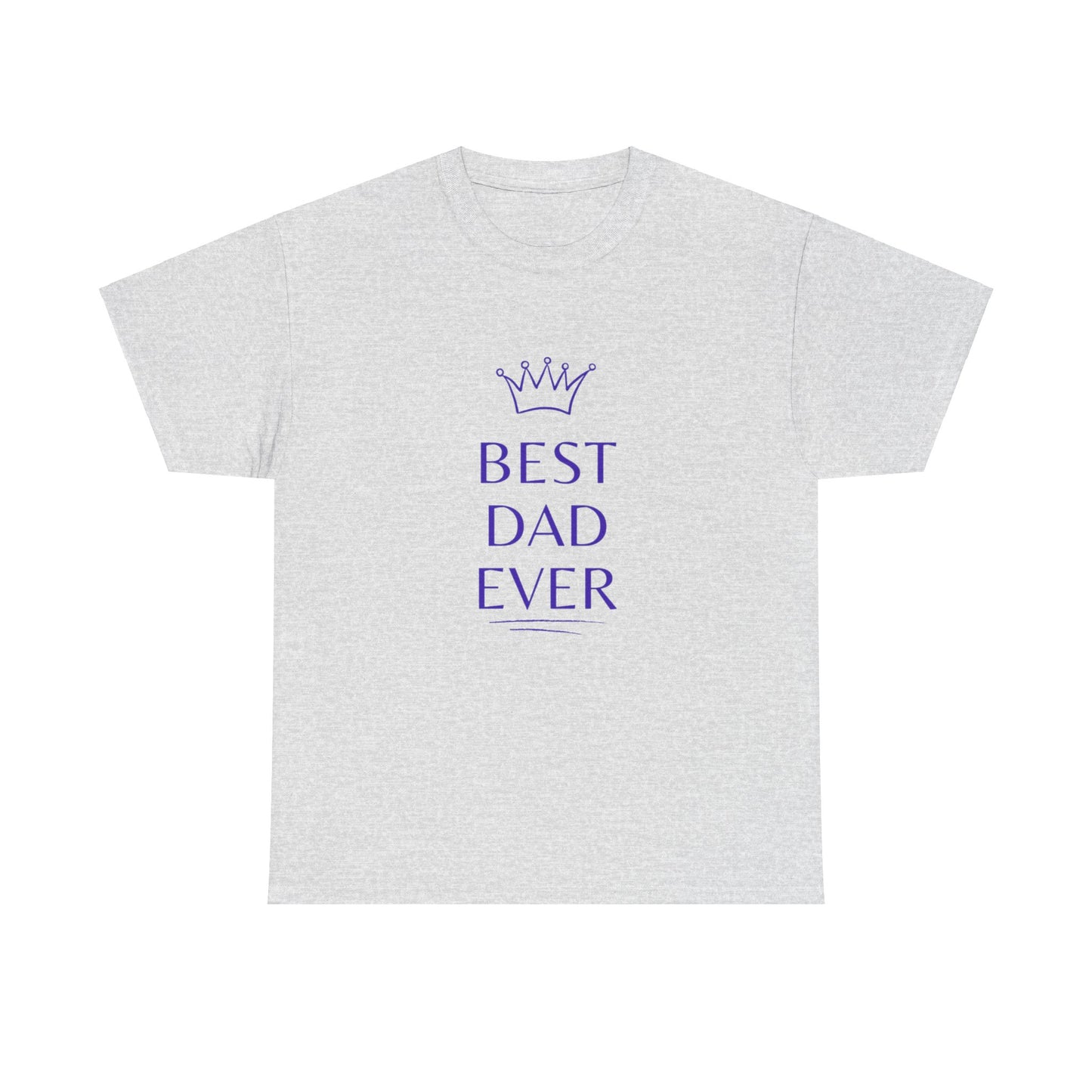 Best Dad Ever Cotton T-Shirt
