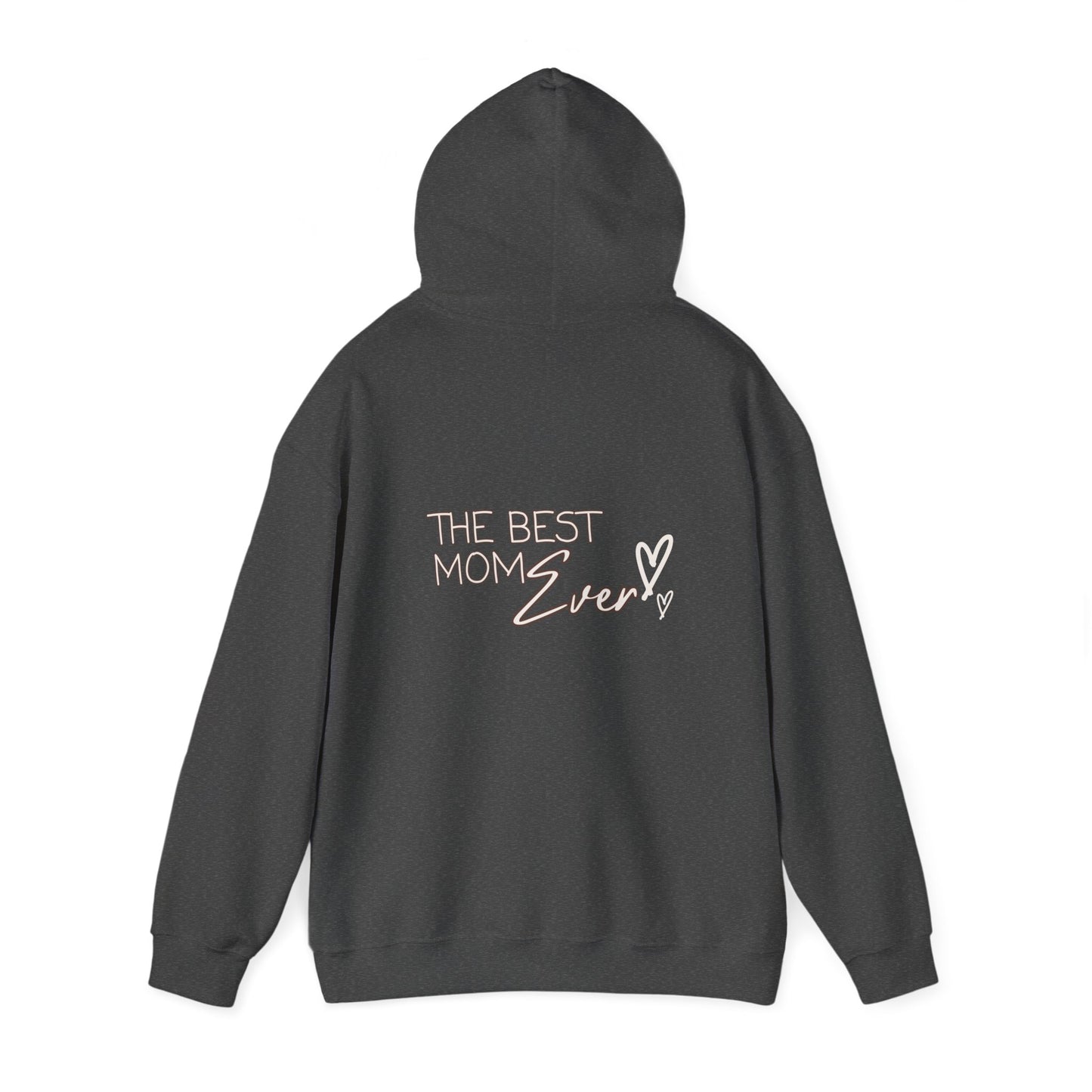 Best Mom Ever Hooded Sweatshirt