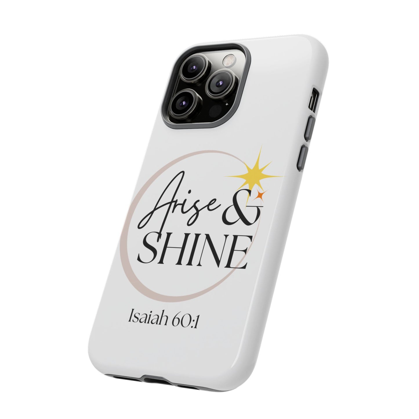 Arise & Shine Phone Case