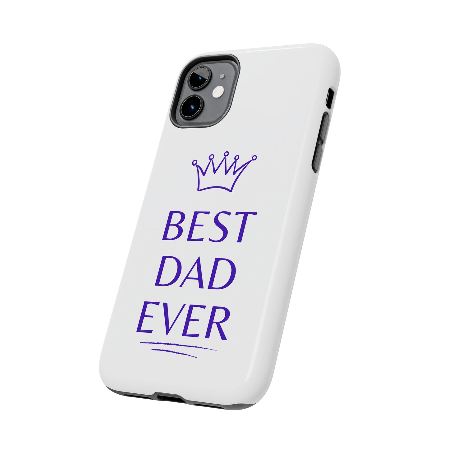Best Dad Ever Phone Case