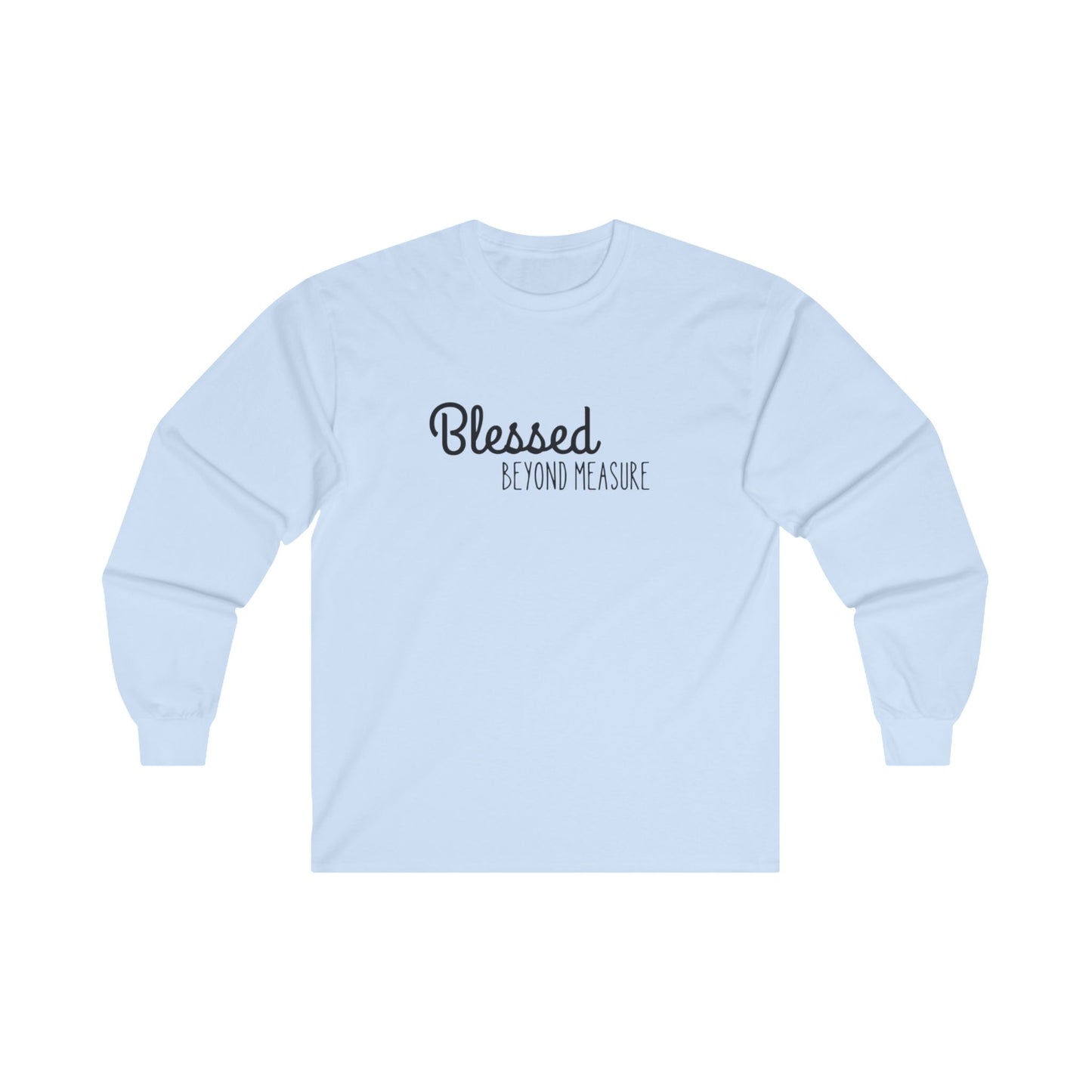 Blessed Beyond Measure Unisex Ultra Cotton Long Sleeve T-Shirt
