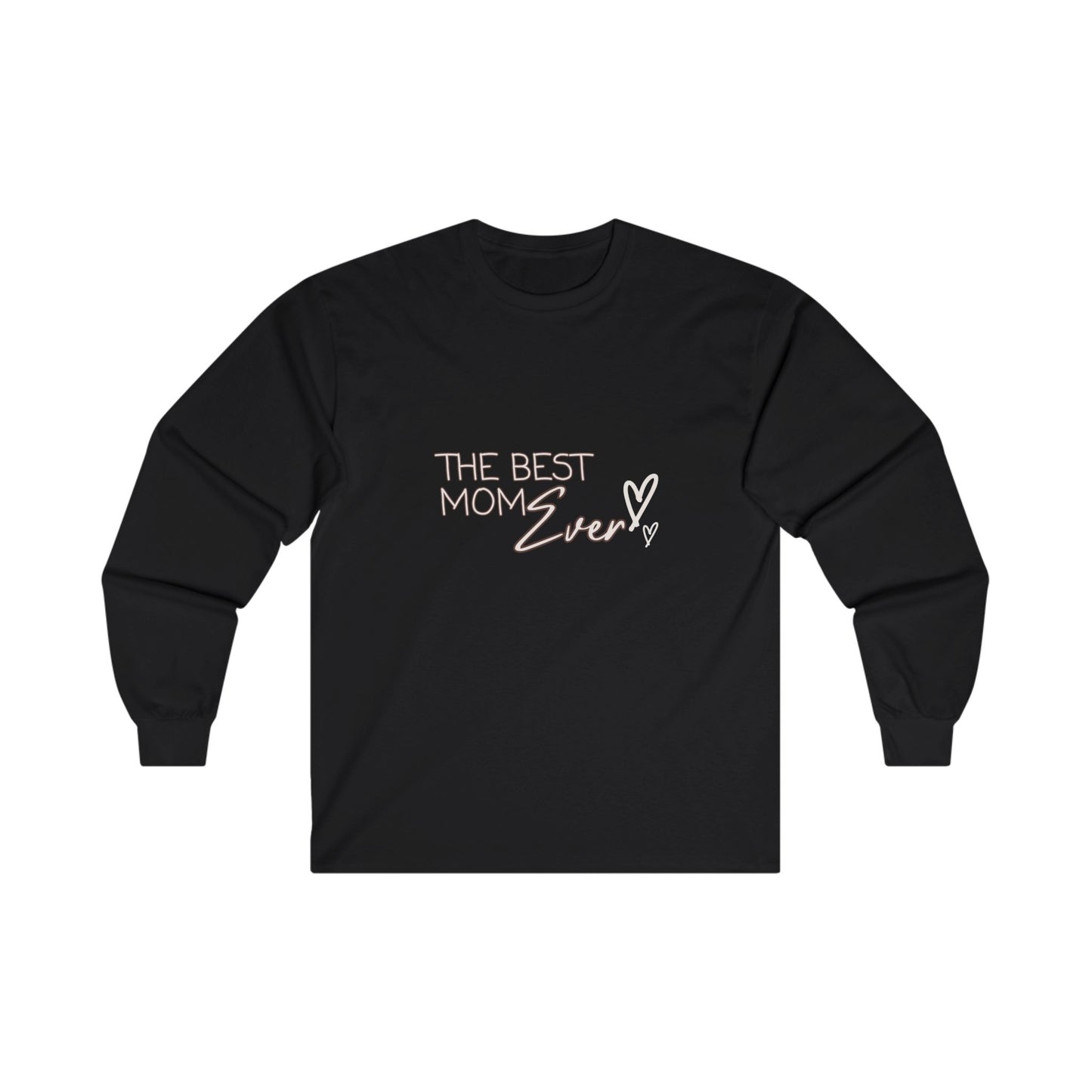 Best Mom Ever Ultra Cotton Long Sleeve T-Shirt