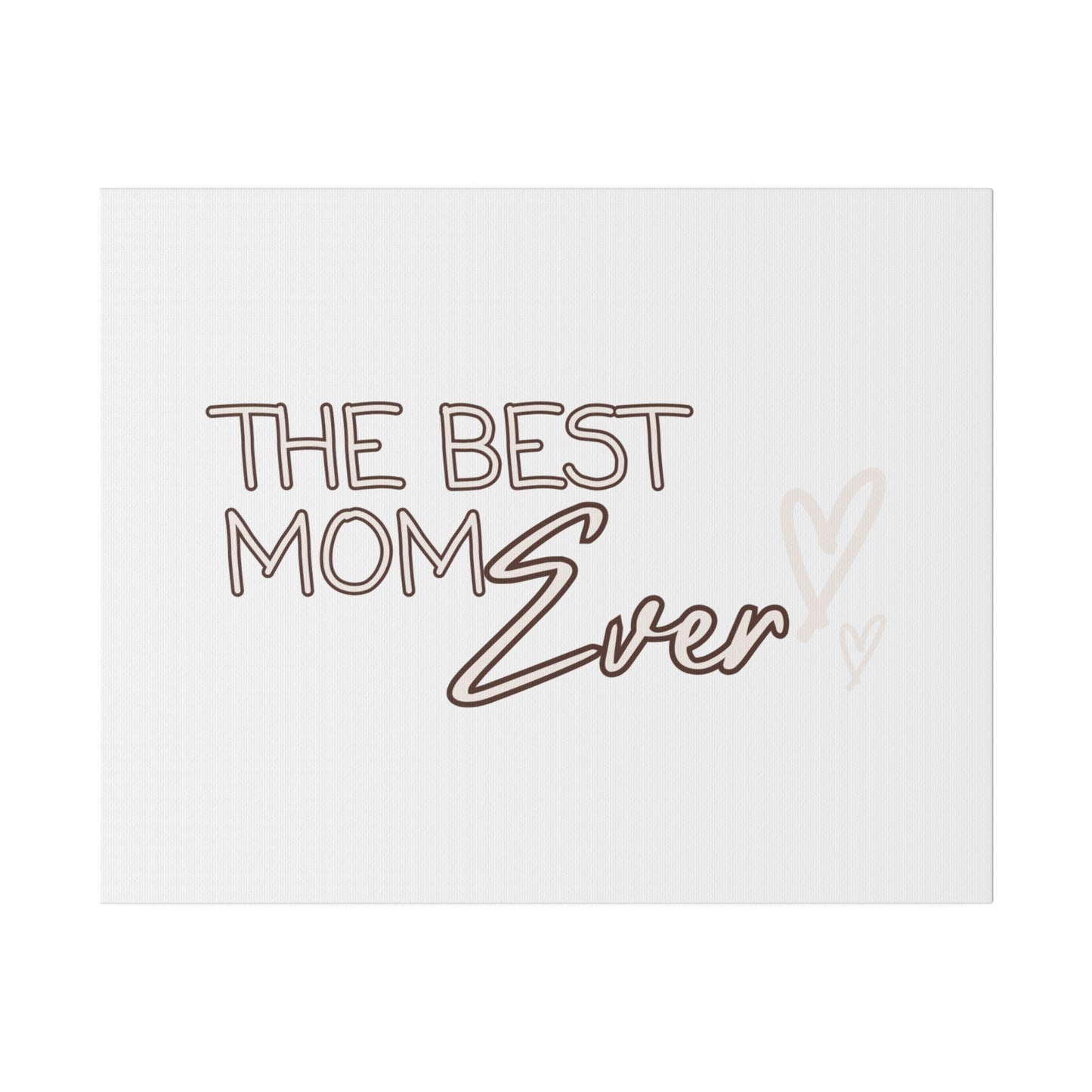 Best Mom Ever Matte Canvas